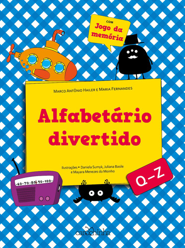 Alfabetário divertido: Volume 3 - Q-Z, de Hailer, Marco. Série Coleção alfabetário divertido Editora Estúdio da Carochinha Produção Editorial Ltda - EPP, capa mole em português, 2015