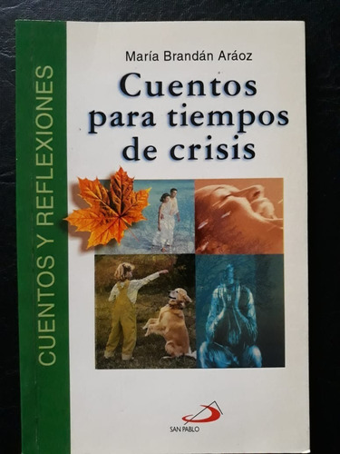 Cuentos Para Tiempos De Crisis Maria Brandan Araos San Pablo