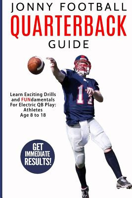 Libro Jonny Football Quarterback Guide: Learn Exciting Dr...