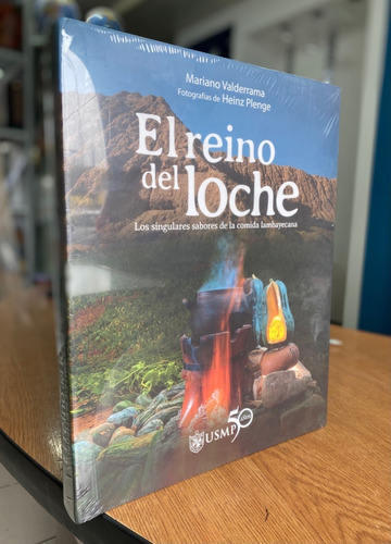 Libro Cocina Peruana Lambayecana - El Reino Del Loche Usmp