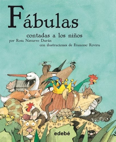 Fábulas Contadas A Los Niños (biblioteca Escolar Contados A 