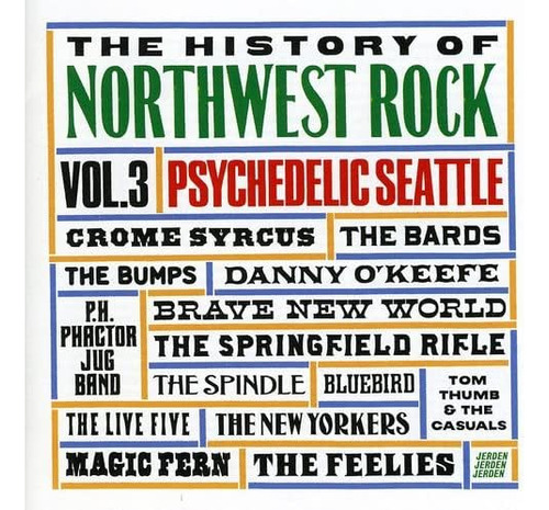 Cd: Historia Del Rock Del Noroeste, Vol. 3: Seattle Psicodél