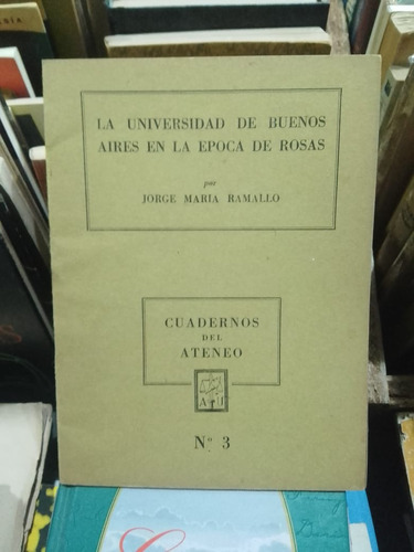 J. M. Ramallo La Universidad De Bs As En La Época De Rosas