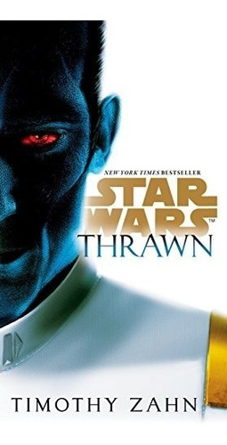 Book : Thrawn (star Wars) (star Wars Thrawn) - Zahn, Timothy