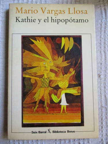 Mario Vargas Llosa - Kathie Y El Hipopótamo