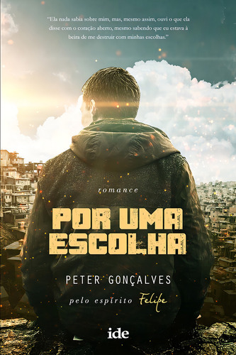 Por uma escolha, de Gonçalves, Peter. Editorial Ide Editora, capa mole em português, 2017