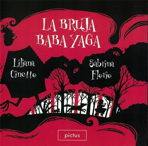 La Bruja Baba Yaga - Liliana Cinetto - Pictus