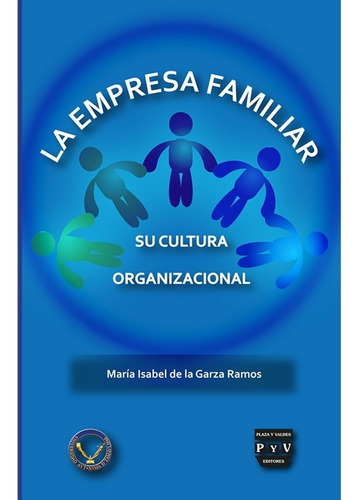 La Empresa Familiar, De Garza Ramos, Maria Isabel De La. Editorial Plaza Y Valdés Editores En Español
