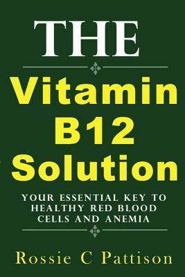 Libro The Vitamin B12 Solution - Rossie C Pattison