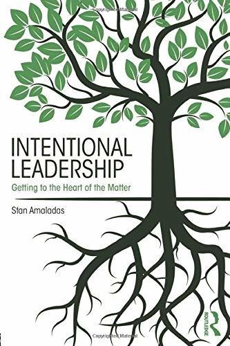 Libro Intentional Leadership: Getting To The Heart Of The
