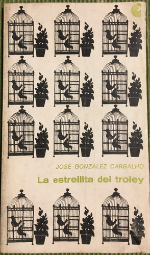 Libro Novela La Estrella Del Troley  +  Gonzalez Carbalho 