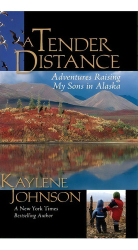 Tender Distance, De Kaylene Johnson. Editorial Graphic Arts Center Publishing Co, Tapa Dura En Inglés