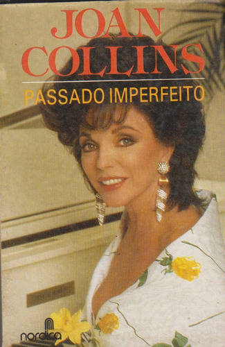 Passado Imperfeito - Joan Collins / Livro Muito Conservado