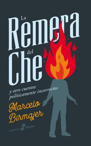 Remera Del Che, La - Marcelo Birmajer