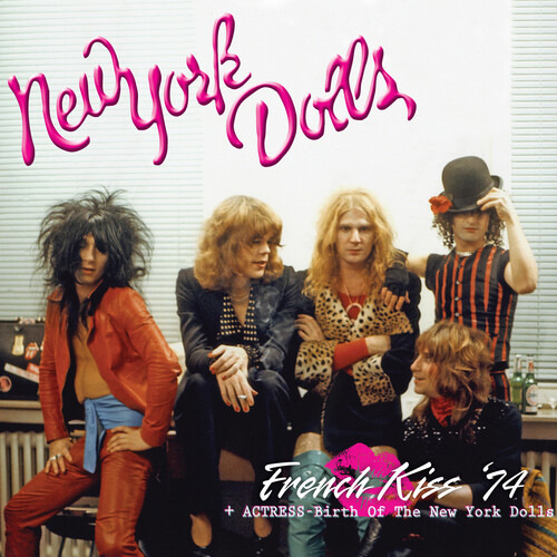 Actriz De French Kiss '74 + De Los New York Dolls - Birth Of