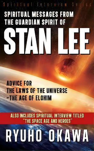 Spiritual Messages From The Guardian Spirit Of Stan Lee, De Ryuho Okawa. En Inglés