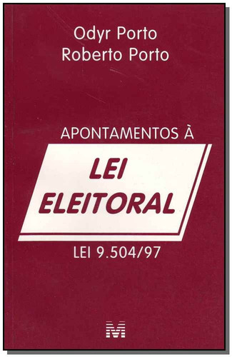 Apontamentos à lei Eleitoral - 1 ed./1998: lei 9.504/97, de Porto, Odyr. Editora Malheiros Editores LTDA, capa mole em português, 1998