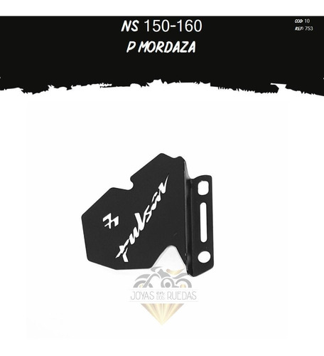 Protector Mordaza Caliper Partes Lujo Moto Ns 150-160