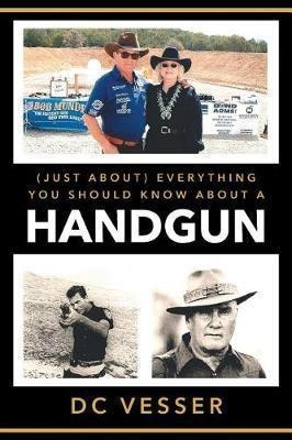 (just About) Everything You Should Know About A Handgun -...