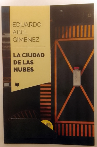 La Ciudad De Las Nubes / Eduardo Abel Gimenez