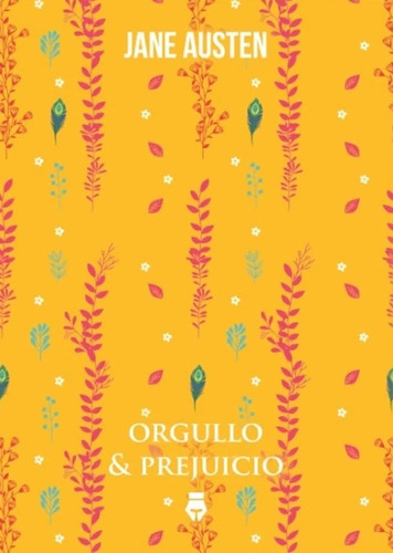 Orgullo Y Prejuicio - Jane Austen