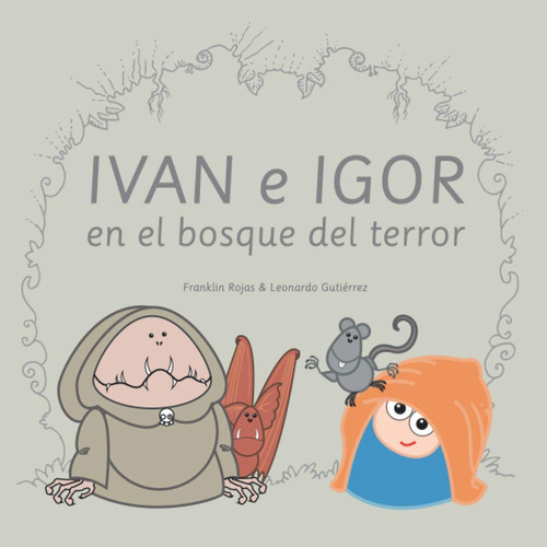 Iván E Igor: En El Bosque Del Terror (edición En Español)