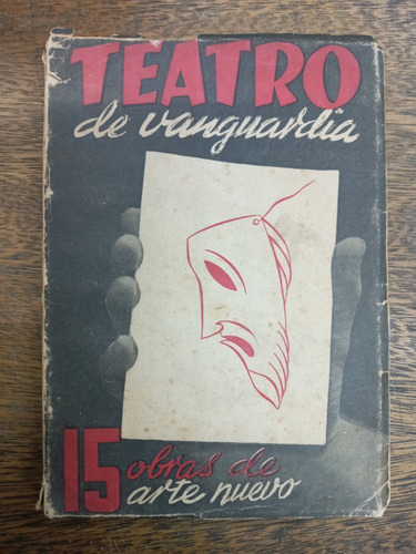 Teatro De Vanguardia * 15 Obras De Arte Nuevo * Aa.vv. * 