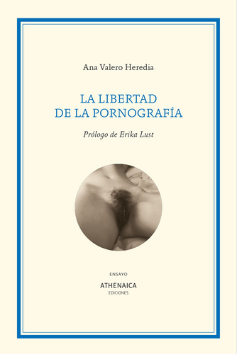 La Libertad De La Pornografía - Valero Heredia, Ana  - *