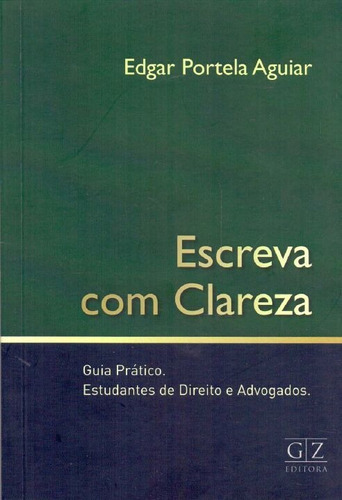 Escreva Com Clareza, De Aguiar, Edgar Portela. Editora Gz Editora Em Português