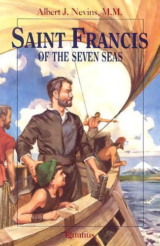 Saint Francis Of The Seven Seas, De Albert Nevins. Editorial Ignatius Press, Tapa Blanda En Inglés, 1995