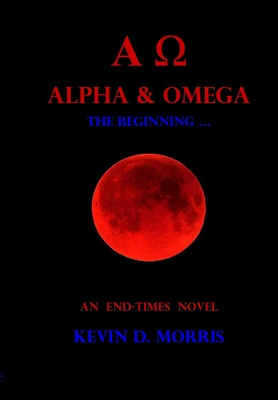 Libro Alpha & Omega - The Beginning ... - Morris, Kevin D.