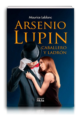 Arsenio Lupin: Caballero Y Ladrón - Literatura, Maurice Lebl