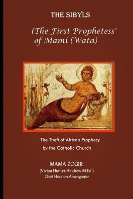 The Sibyls : The First Prophetess' Of Mami (wata): The Th...