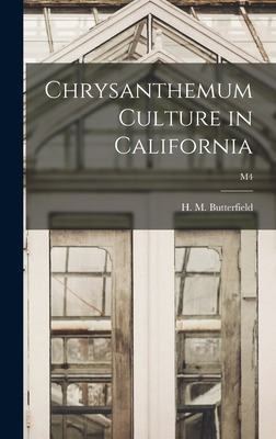 Libro Chrysanthemum Culture In California; M4 - Butterfie...