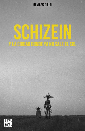 Libro: Schizein Y La Ciudad Donde Ya No Sale El Sol. Vadillo