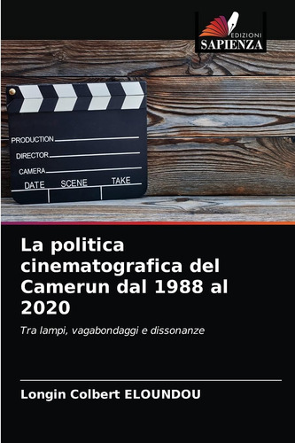 Libro: La Politica Cinematografica Del Camerun Dal 1988 Al 2
