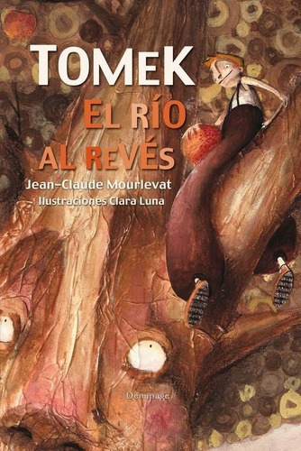 Tomek El Rio Al Revés, Mourlevat Jean Claud, Demipag