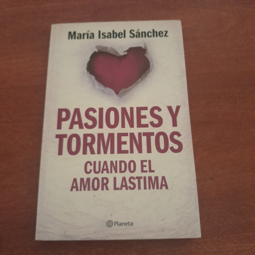 Pasiones Y Tormentos ,cuando El Amor Lastima