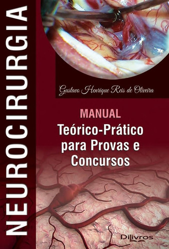 Livro: Neurocirurgia Manual Teorico Pratico Provas/concursos