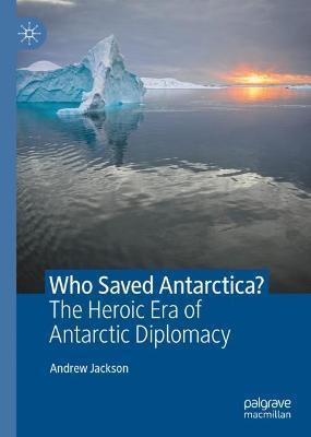 Libro Who Saved Antarctica? : The Heroic Era Of Antarctic...