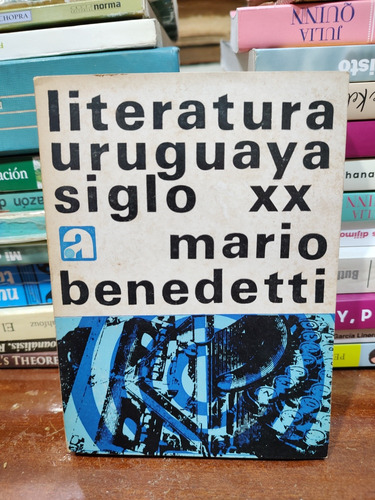 Literatura Uruguaya Siglo Xx - Mario Benedetti 