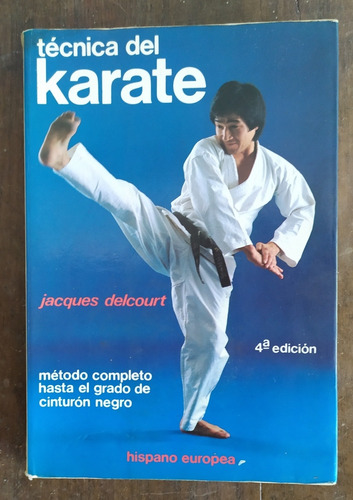Técnica Del Karate. Jacques Delcourt