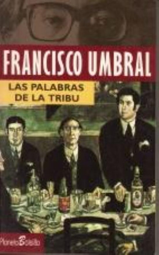 Palabras De La Tribu, Las, De Umbral, Francisco. Editorial Planeta, Tapa Tapa Blanda En Español