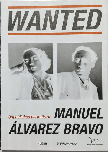 Se Buscan/retratos Ineditos De Manuel Alvarez Bravo (02a1)j (Usado)