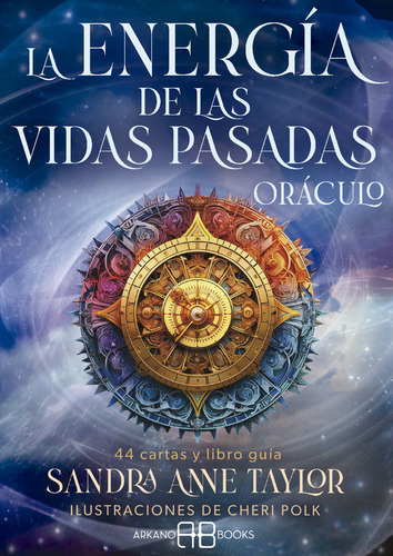 La Energía De Las Vidas Pasadas. Oráculo Taylor, Sandra Anne