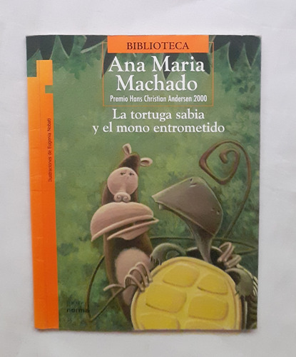 La Tortuga Sabia Y El Mono Entrometido Ana Maria Machado