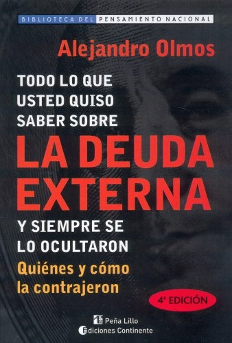 Imagen 1 de 2 de Todo Lo Que Usted Quiso Saber Sobre La Deuda Externa Y Siemp