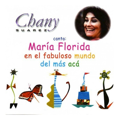 Maria Florida En El Fabulos - Suarez Chany (cd) 