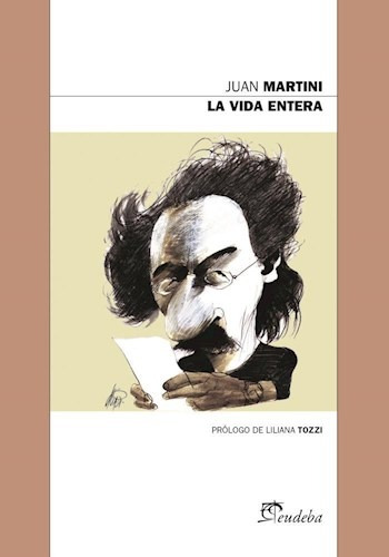 Libro La Vida Entera De Juan Martini