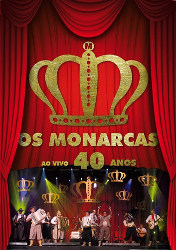 Dvd - Os Monarcas - 40 Anos Ao Vivo